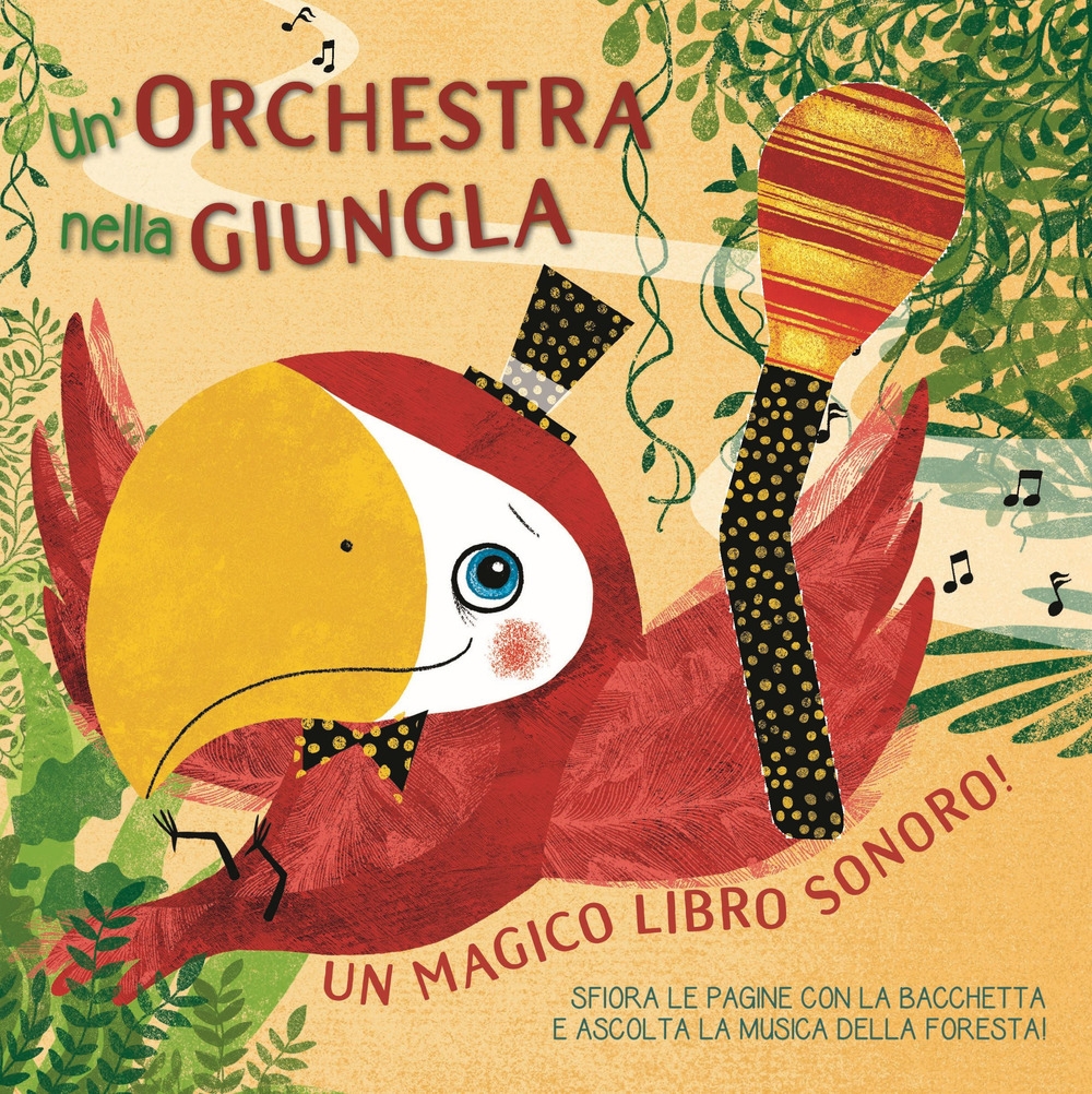 Un Orchestra Nella Giungla Un Magico Libro Sonoro Ediz A Colori