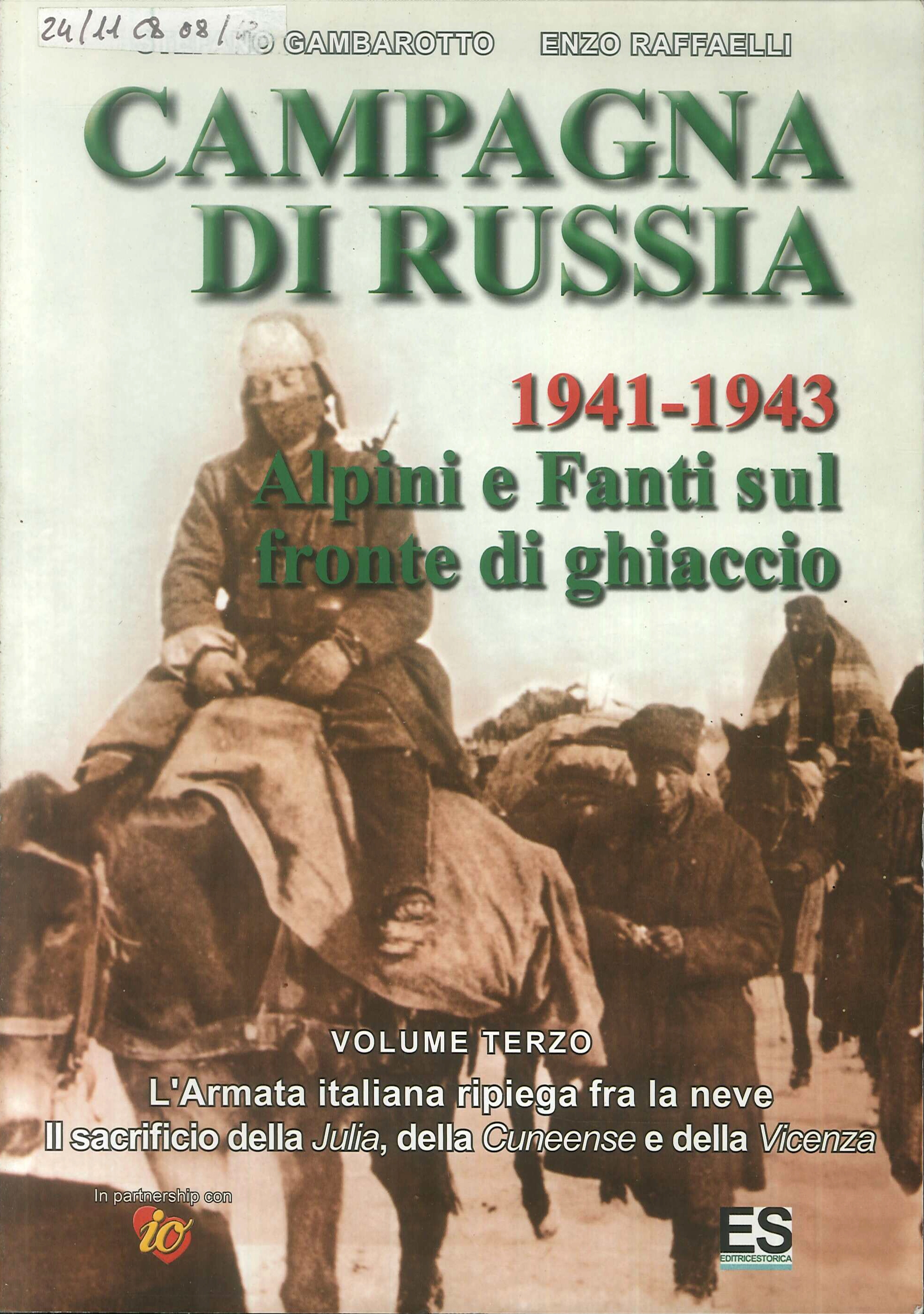 Campagna di russia 1941-1943. alpini e fanti sul fronte di ghiaccio. Volume terzo. L'armata italiana ripiega fra la neve..