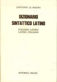Dizionario sintattico latino : Italiano-latino, latino- italiano