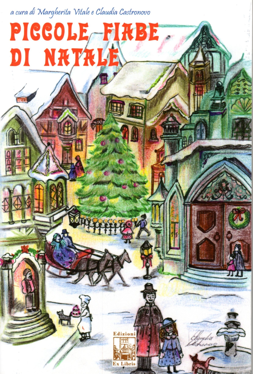 Piccole fiabe di Natale. Ediz. illustrata Piccole fiabe di Natale. Ediz. illustrata