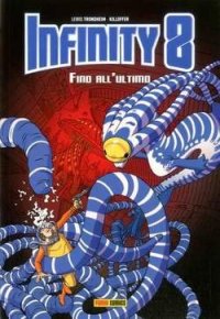 Infinity 8. Vol. 8: Fino alla fine