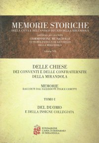 Memorie storiche della città e dell'antico ducato della Mirandola. Voll. 7, 8, 9