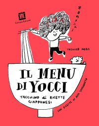 Il menù di Yocci. Taccuino di ricette giapponesi