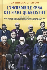 L'incredibile cena dei fisici quantistici. Nuova ediz