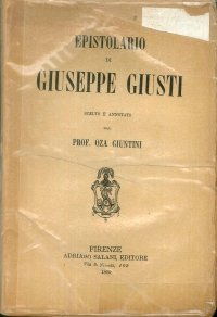 Epistolario di Giuseppe Giusti / scelto e annotato dal prof. Oza Giuntini