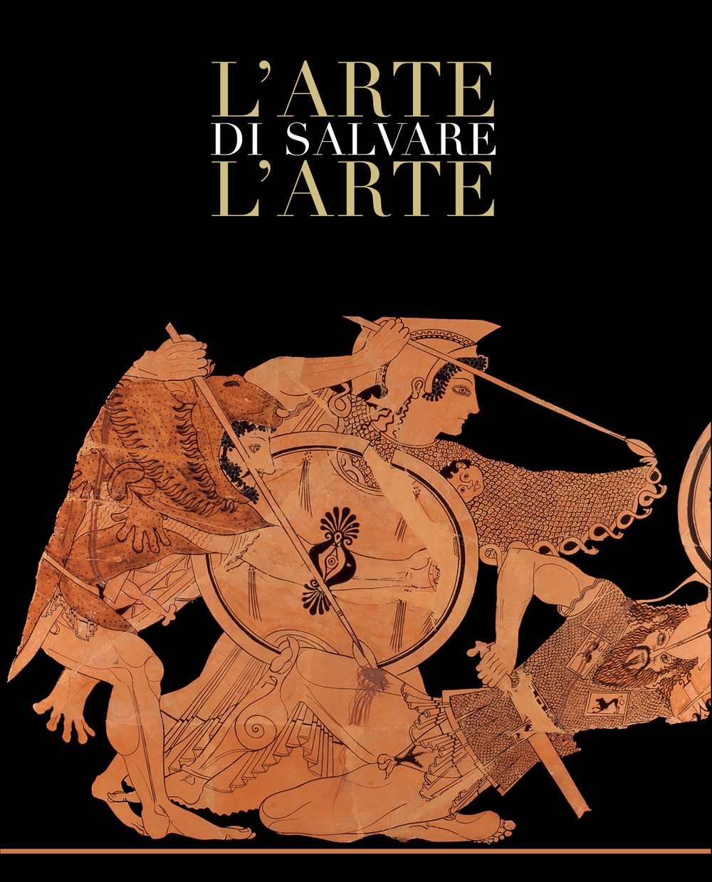 L'arte di salvare l'arte. Frammenti di storia d'Italia L'arte di salvare l'arte. Frammenti di storia d'Italia