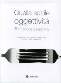 Quella Sottile Oggettività. That Subtle Objectivity