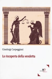 La riscoperta della vendetta