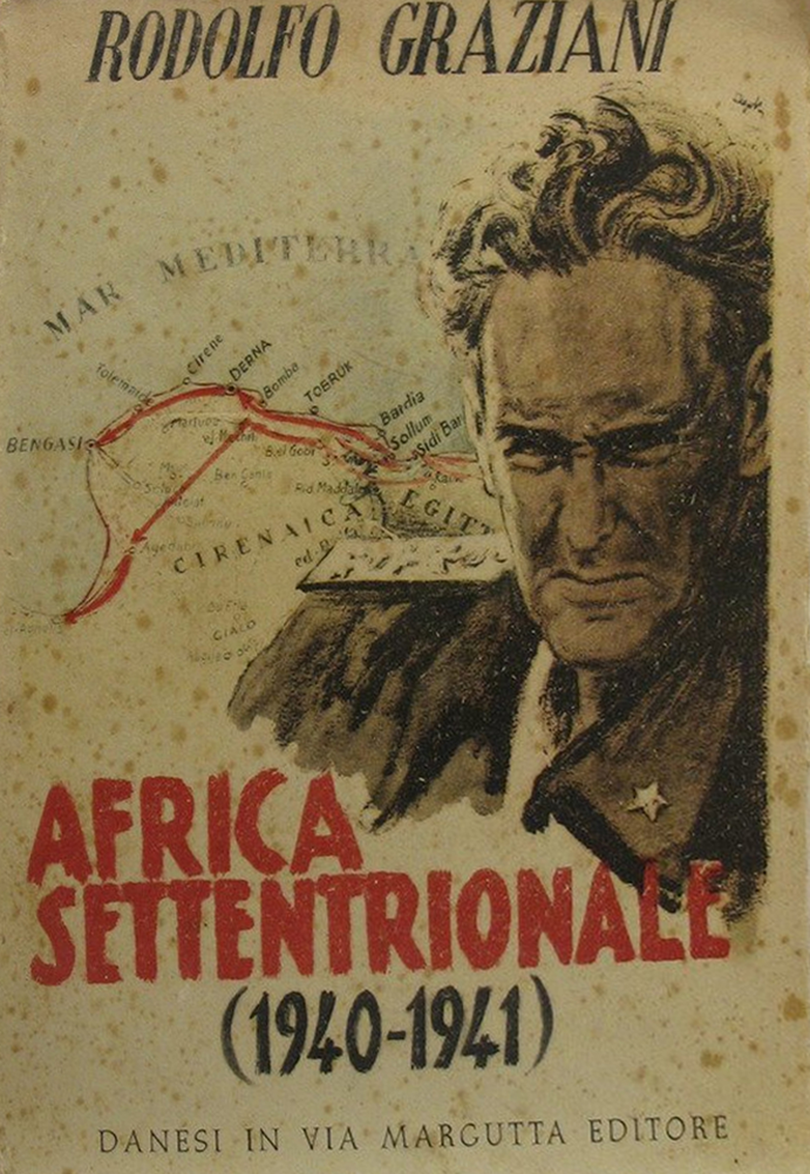 Rodolfo Graziani 1948 - Africa settentrionale (1940-1941) 