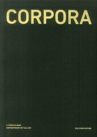 Corpora. Catalogo della mostra (Imola, 25 maggio-25 luglio 2019). Ediz. illustrata