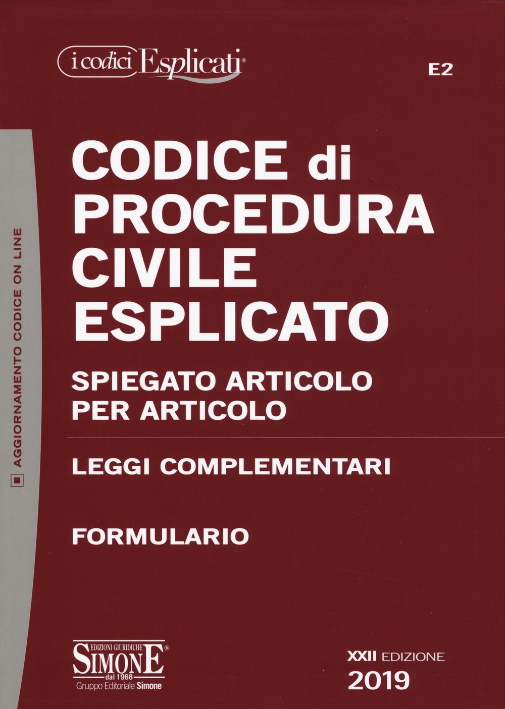 Codice di procedura civile esplicato. Spiegato articolo per articolo. Leggi complementari. Formulario. Con aggiornamento online Codice di procedura civile esplicato. Spiegato articolo per articolo. Leggi complementari. Formulario. Con aggiornamento online