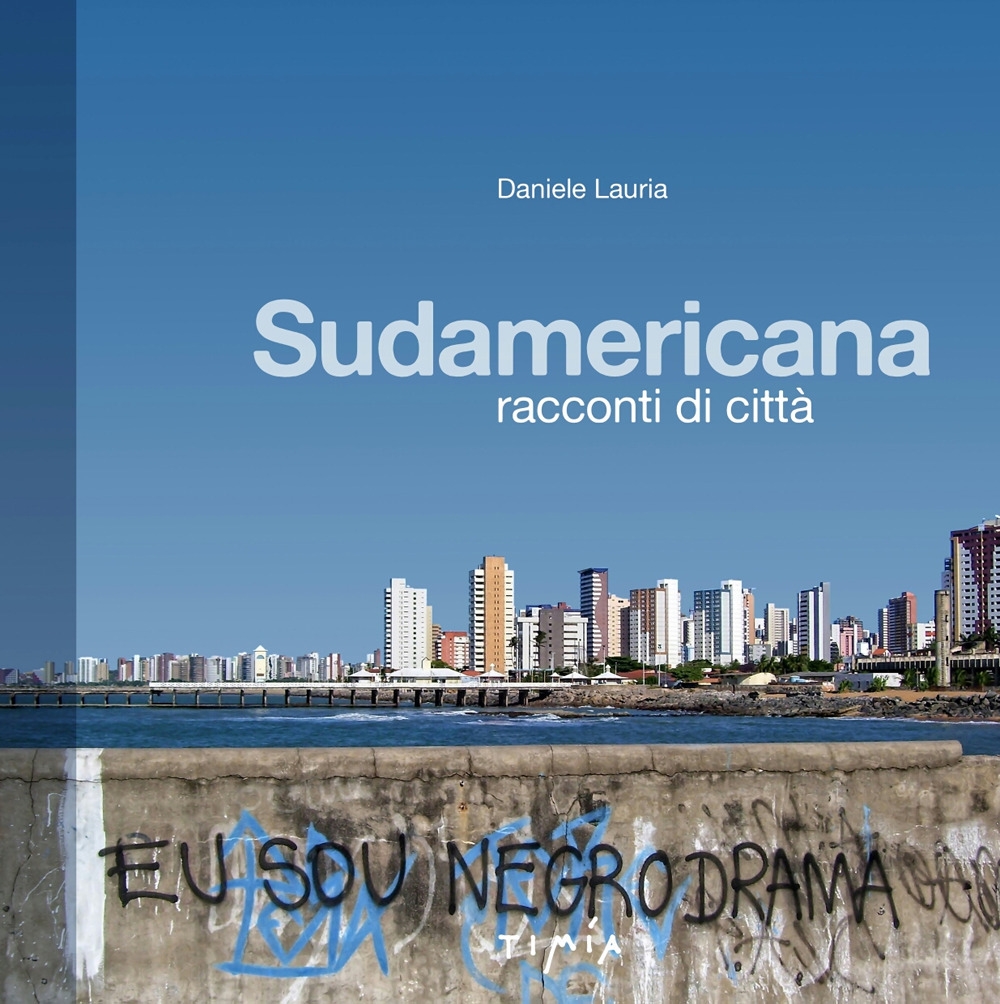 Sudamericana. Racconti di città. Sudamericana. Racconti di città.