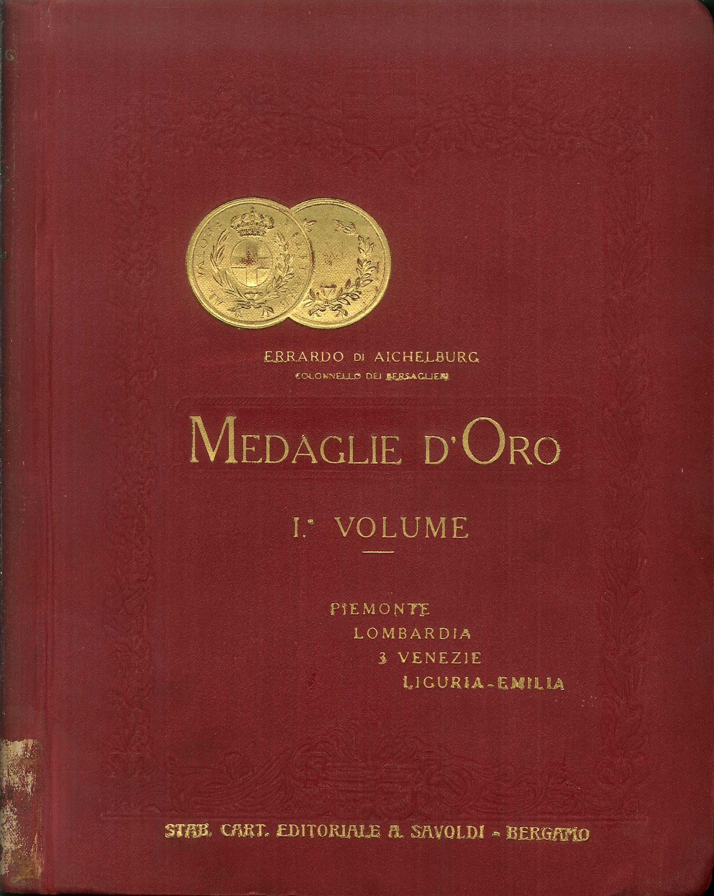 Medaglie d'oro. 1: Piemonte, Lombardia, Tre Venezie, Liguria-Emilia Medaglie d'oro. 1: Piemonte, Lombardia, Tre Venezie, Liguria-Emilia