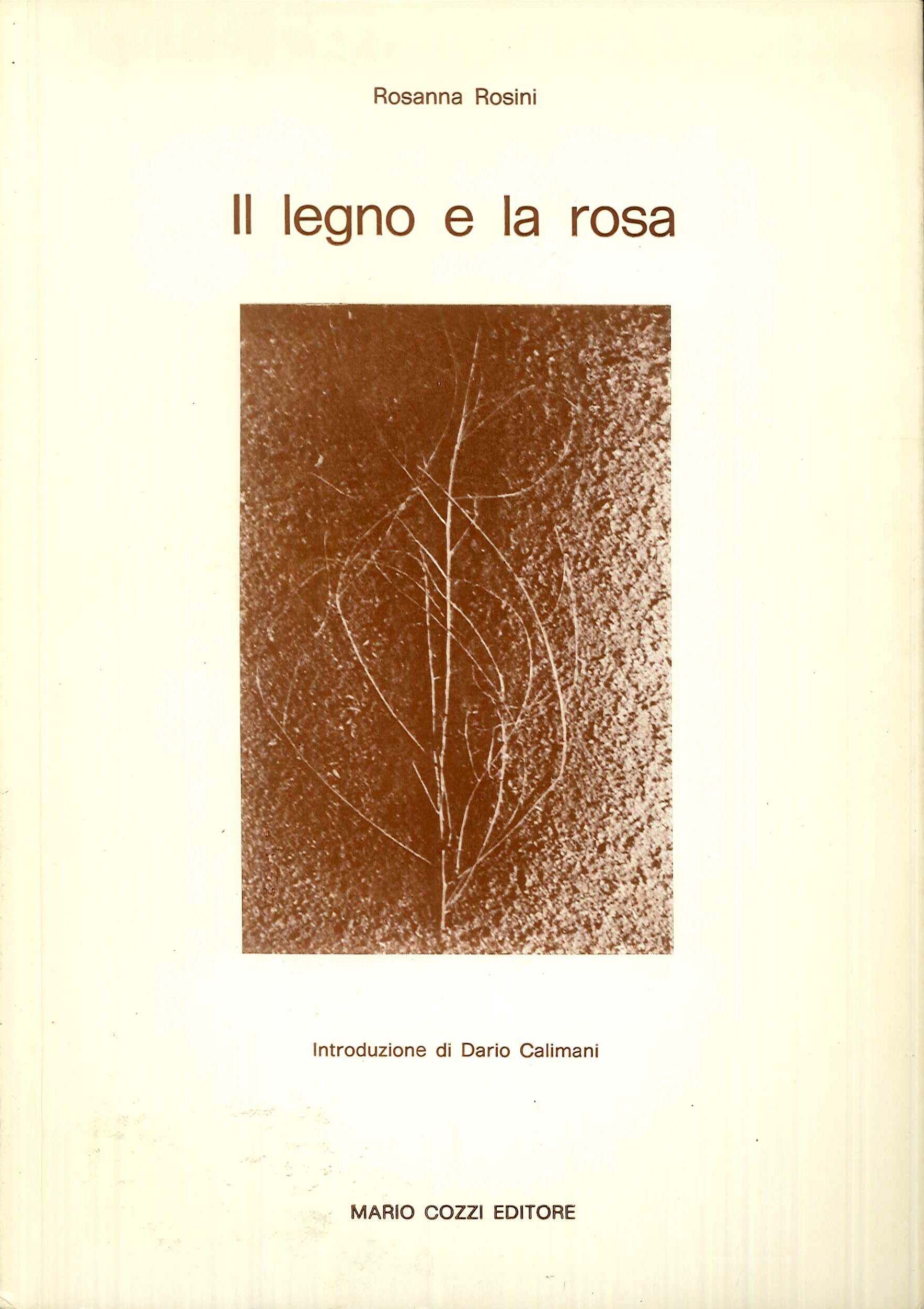 Il legno e la rosa Il legno e la rosa