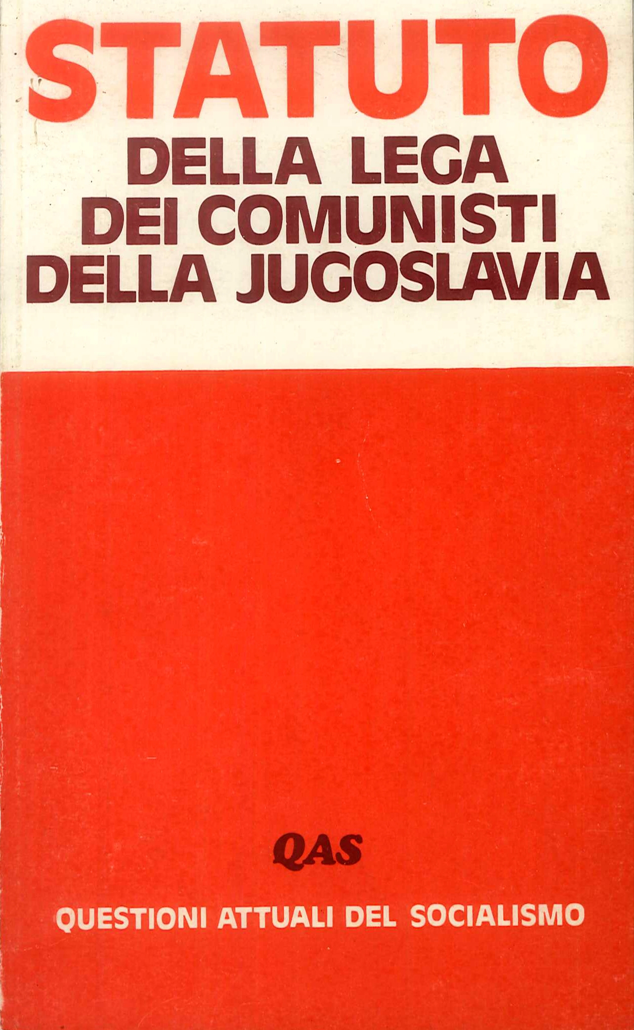 Statuto della Lega dei comunisti della Jugoslavia. Regolamento sull'organizzazione e il metodo di lavoro della Presidenza del Comitato centrale della Lega dei comunisti della Yugoslavia Statuto della Lega dei comunisti della Jugoslavia. Regolamento sull'organizzazione e il metodo di lavoro della Presidenza del Comitato centrale della Lega dei comunisti della Yugoslavia