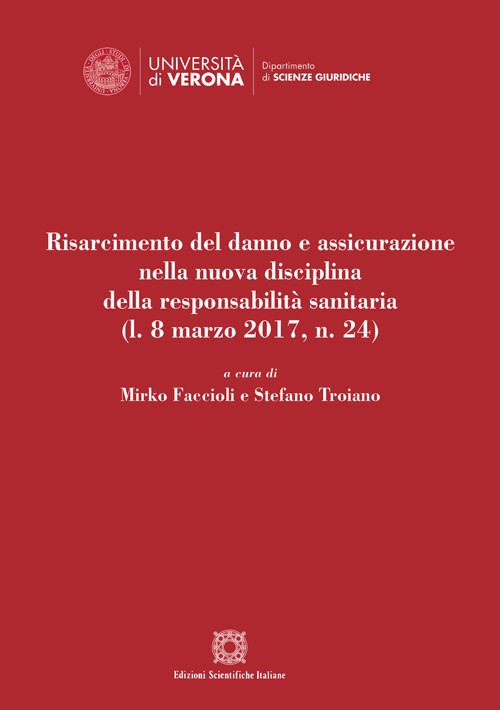 Risarcimento del danno e assicurazione nella nuova disciplina della responsabilità sanitaria (l. 8 marzo 2017, n. 24) Risarcimento del danno e assicurazione nella nuova disciplina della responsabilità sanitaria (l. 8 marzo 2017, n. 24)