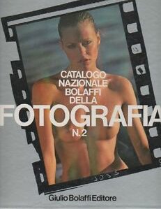 Catalogo nazionale Bolaffi della fotografia. N. 2 Catalogo nazionale Bolaffi della fotografia. N. 2