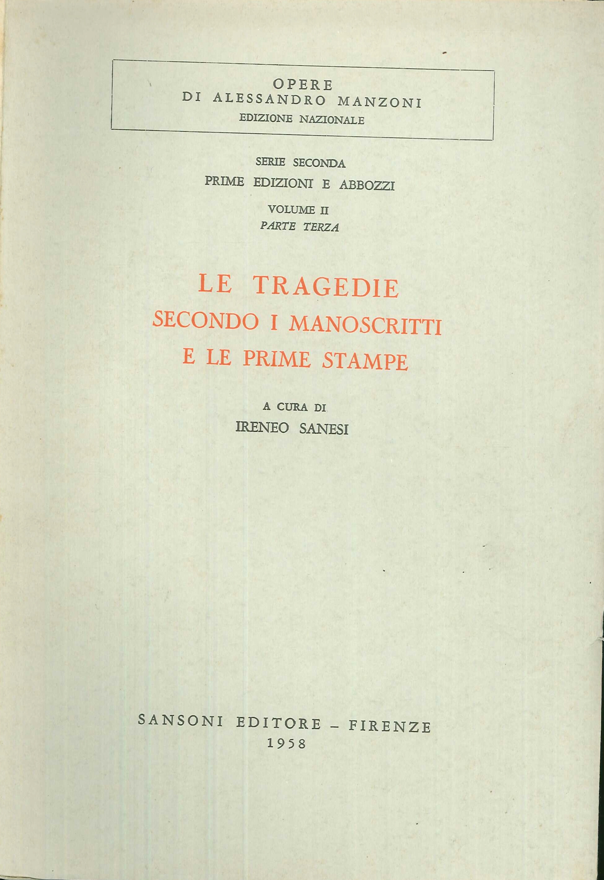 Le tragedie secondo i manoscritti e le prime stampe. Le tragedie secondo i manoscritti e le prime stampe.