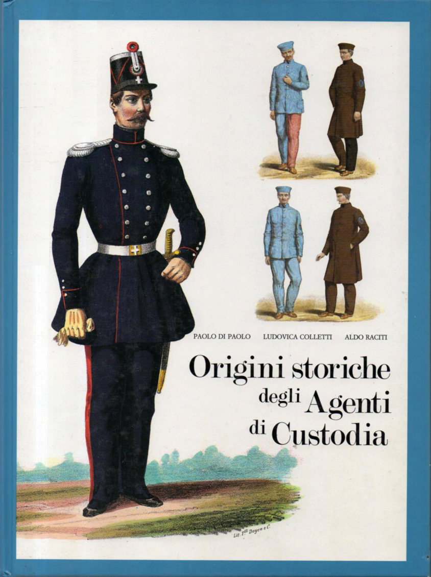 Origini storiche degli Agenti di Custodia. Origini storiche degli Agenti di Custodia.