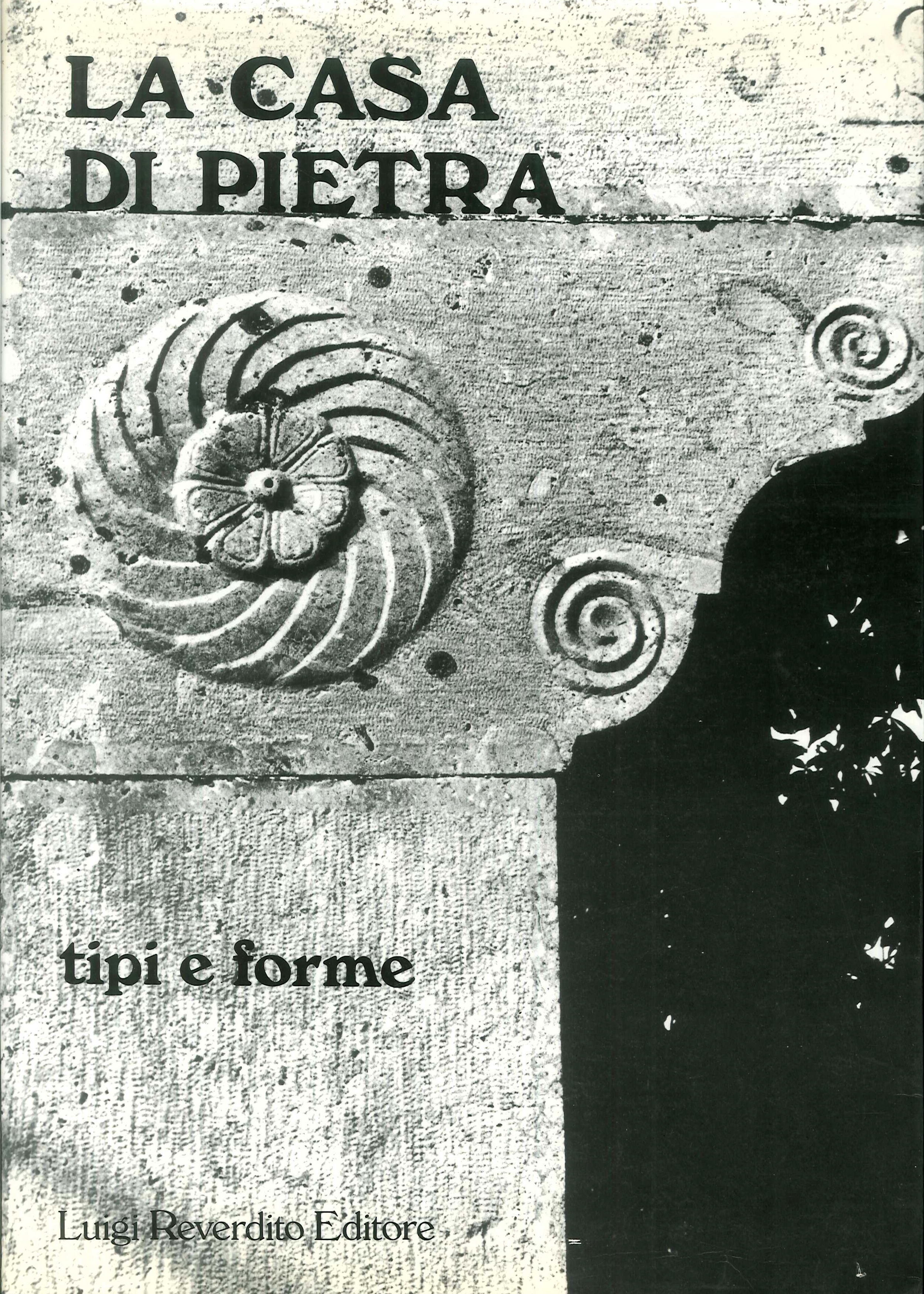 La casa di pietra. Tipi e forme La casa di pietra. Tipi e forme