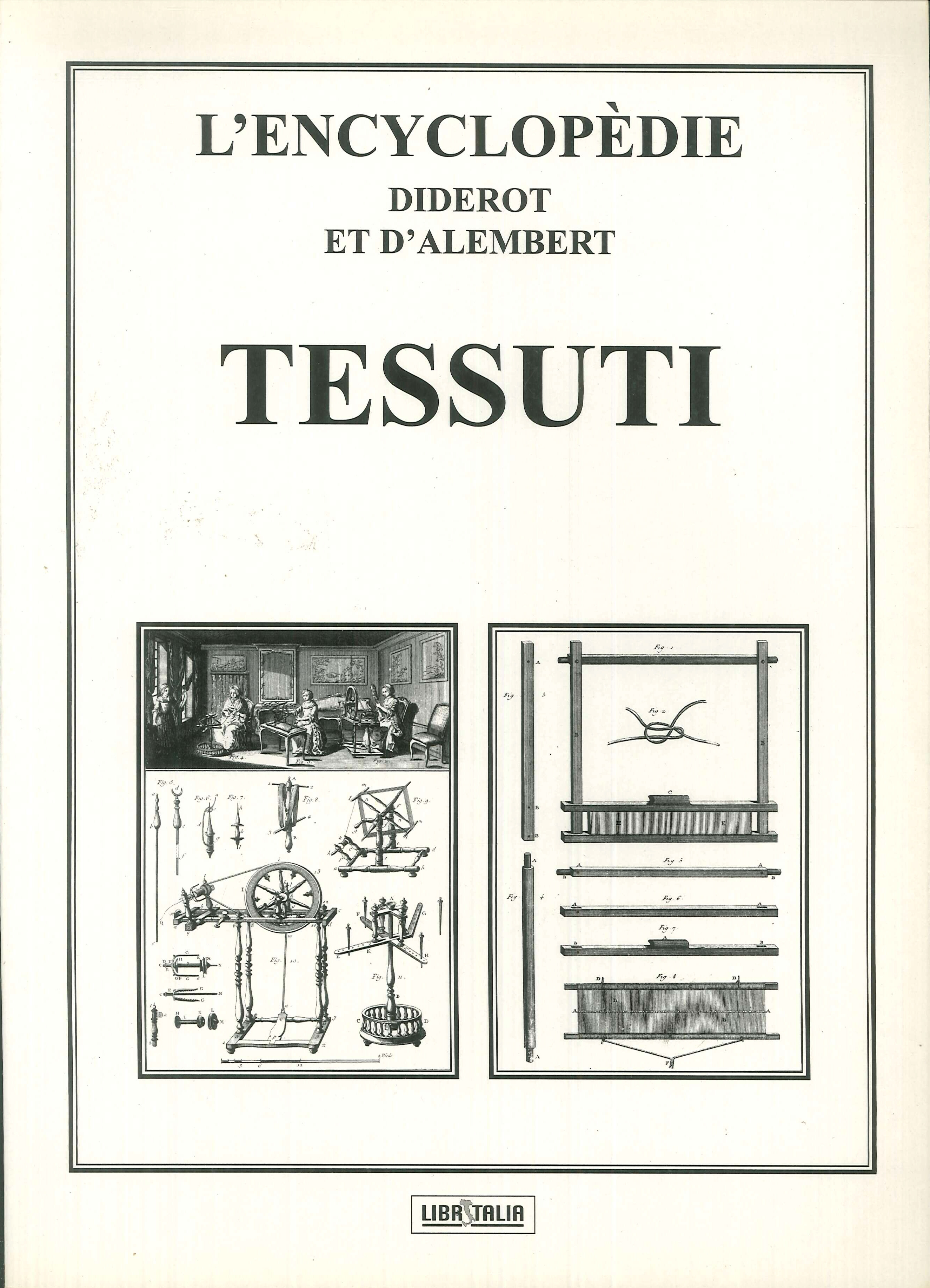 L'encyclopedie Diderot e D'Alembert. Tessuti L'encyclopedie Diderot e D'Alembert. Tessuti