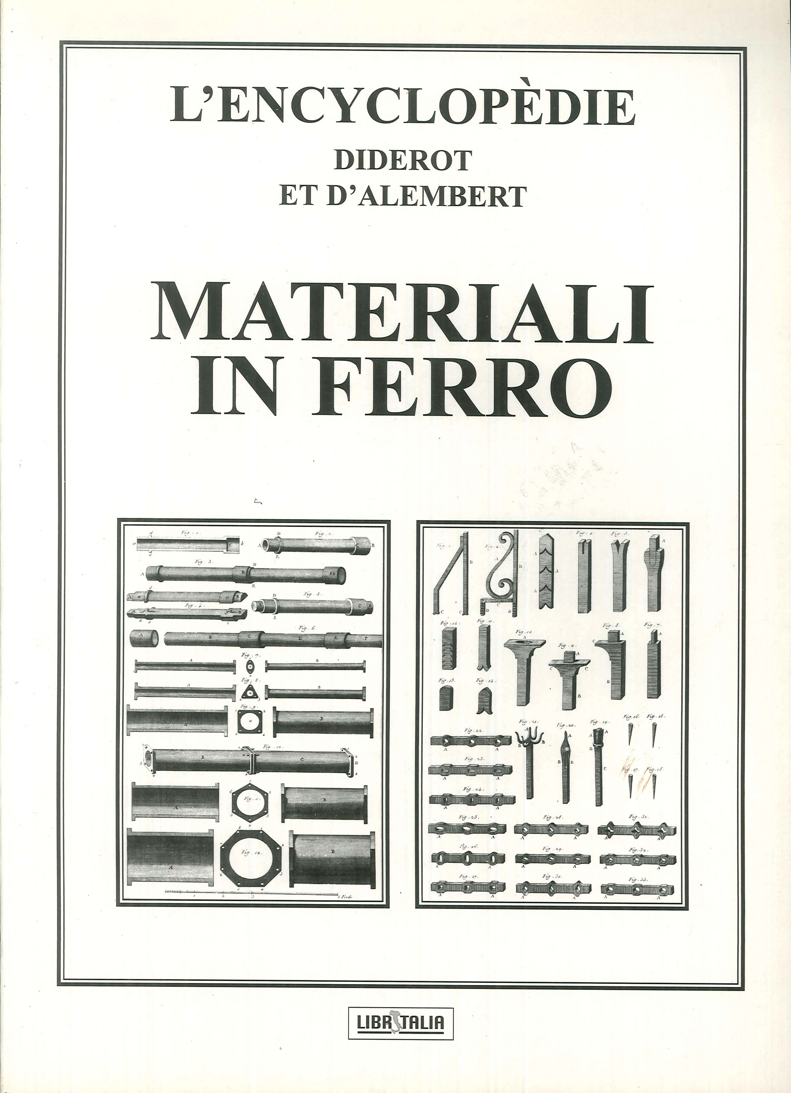 L'encyclopedie Diderot e D'Alembert. Materiali in ferro L'encyclopedie Diderot e D'Alembert. Materiali in ferro