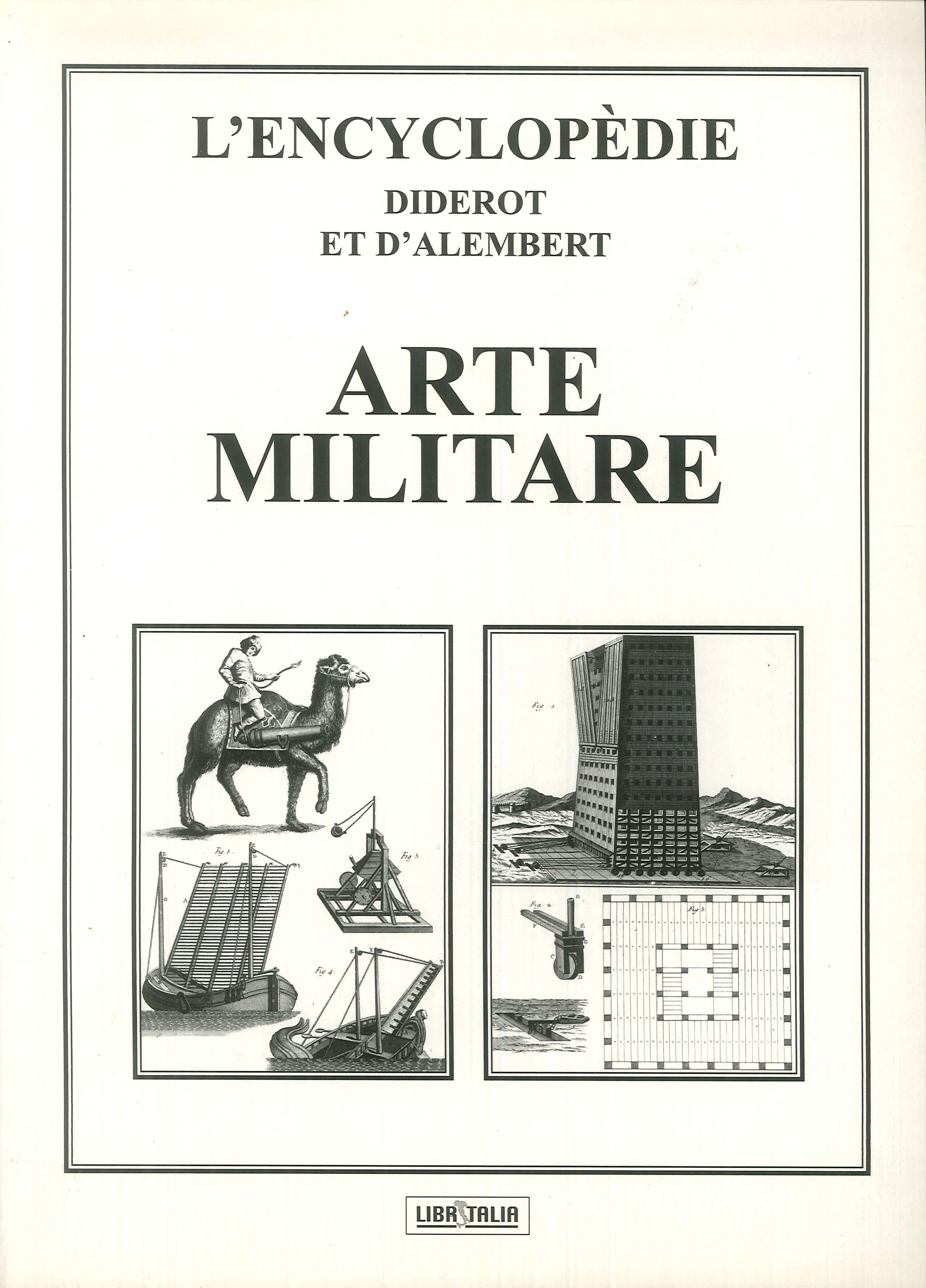 L'encyclopedie Diderot e D'Alembert. Arte militare L'encyclopedie Diderot e D'Alembert. Arte militare