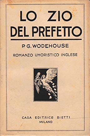 Lo zio del prefetto : romanzo / P.G. Wodehouse ; traduzione di Francesco Palumbo Lo zio del prefetto : romanzo / P.G. Wodehouse ; traduzione di Francesco Palumbo