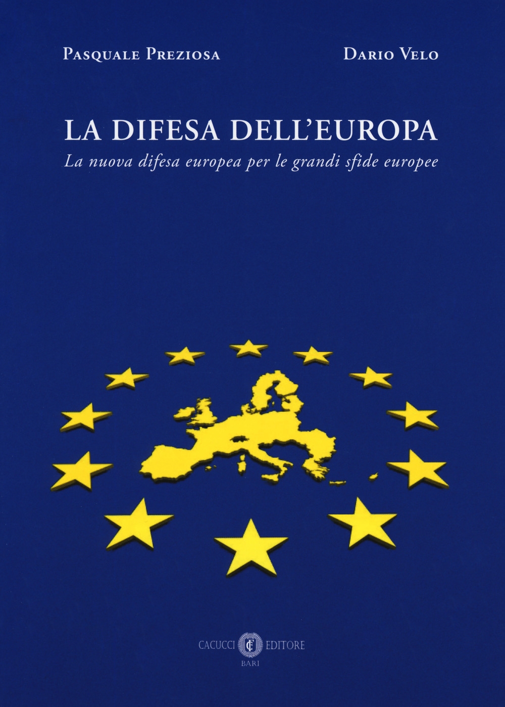 La difesa dell'Europa. La nuova difesa europea per le grandi sfide europee La difesa dell'Europa. La nuova difesa europea per le grandi sfide europee