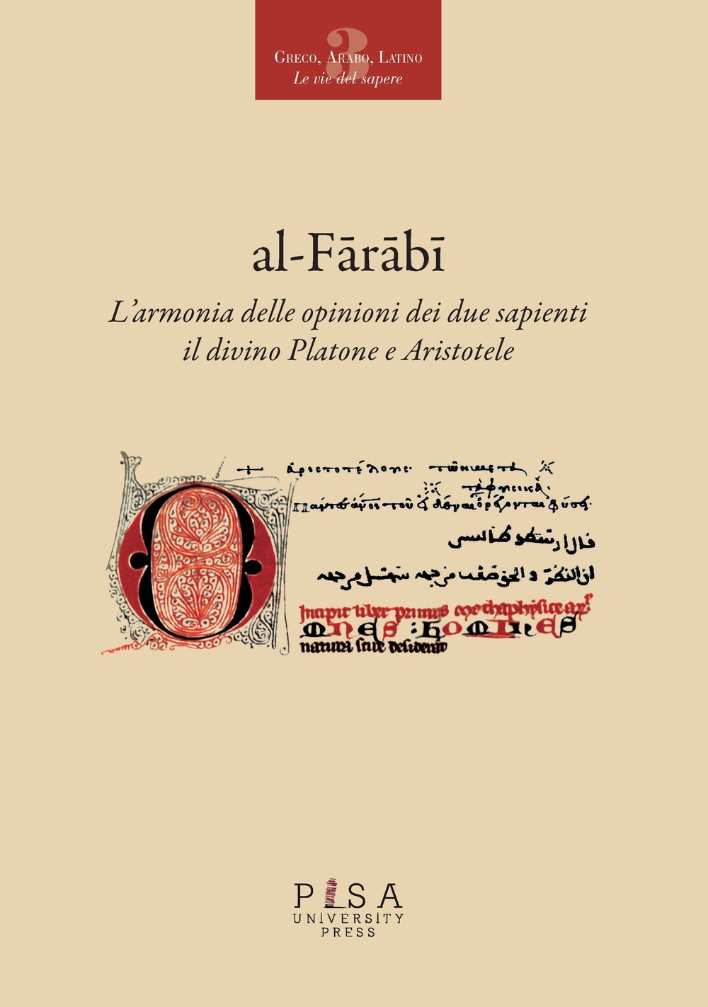 L'armonia delle opinioni dei due sapienti: il divino Platone e Aristotele. Ediz. italiana e araba L'armonia delle opinioni dei due sapienti: il divino Platone e Aristotele. Ediz. italiana e araba