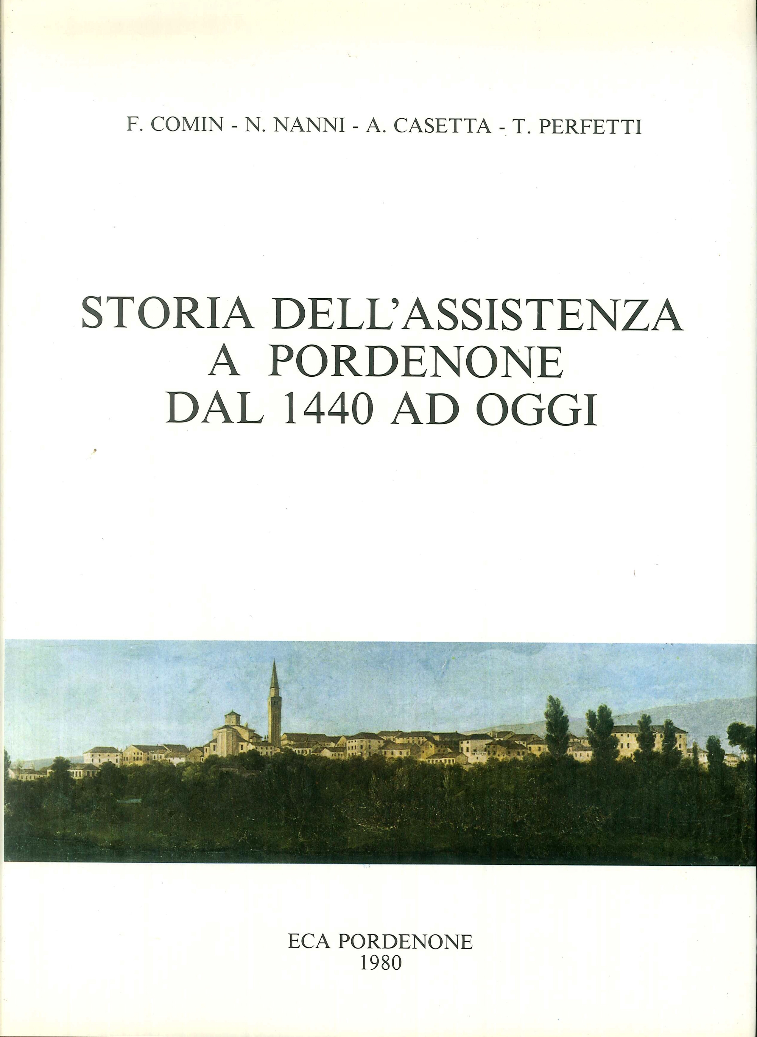 Storia dell'assistenza a Pordenone dal 1440 ad oggi Storia dell'assistenza a Pordenone dal 1440 ad oggi