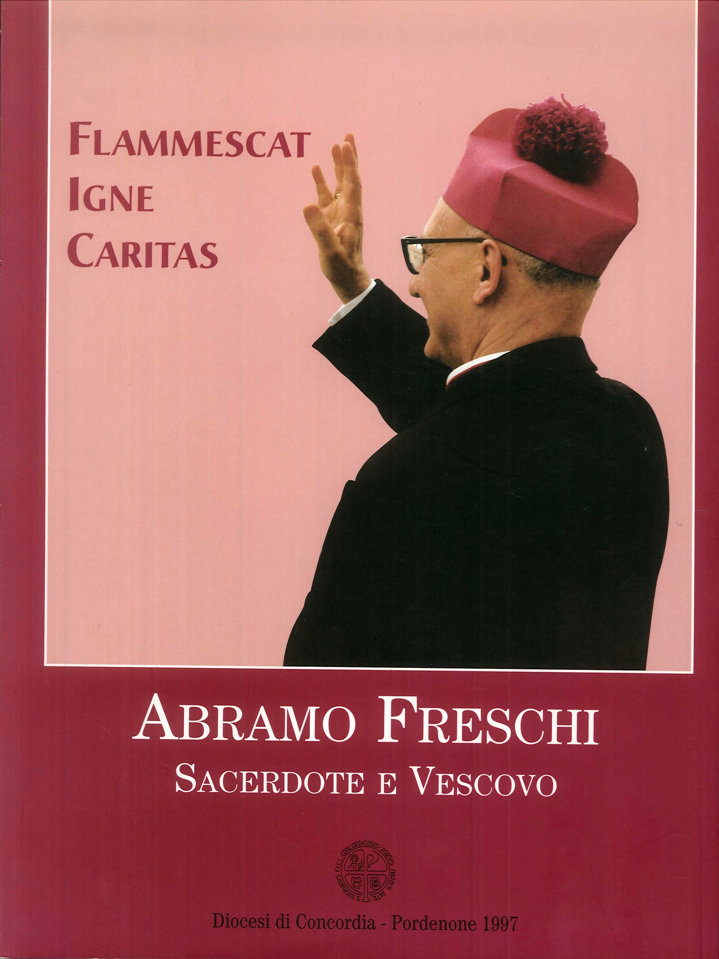 Abramo Freschi sacerdote e vescovo Abramo Freschi sacerdote e vescovo