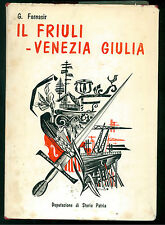 Il Friuli-Venezia Giulia : monografia storico-geografica, artistica ed economica / Giuseppe Fornasir Il Friuli-Venezia Giulia : monografia storico-geografica, artistica ed economica / Giuseppe Fornasir