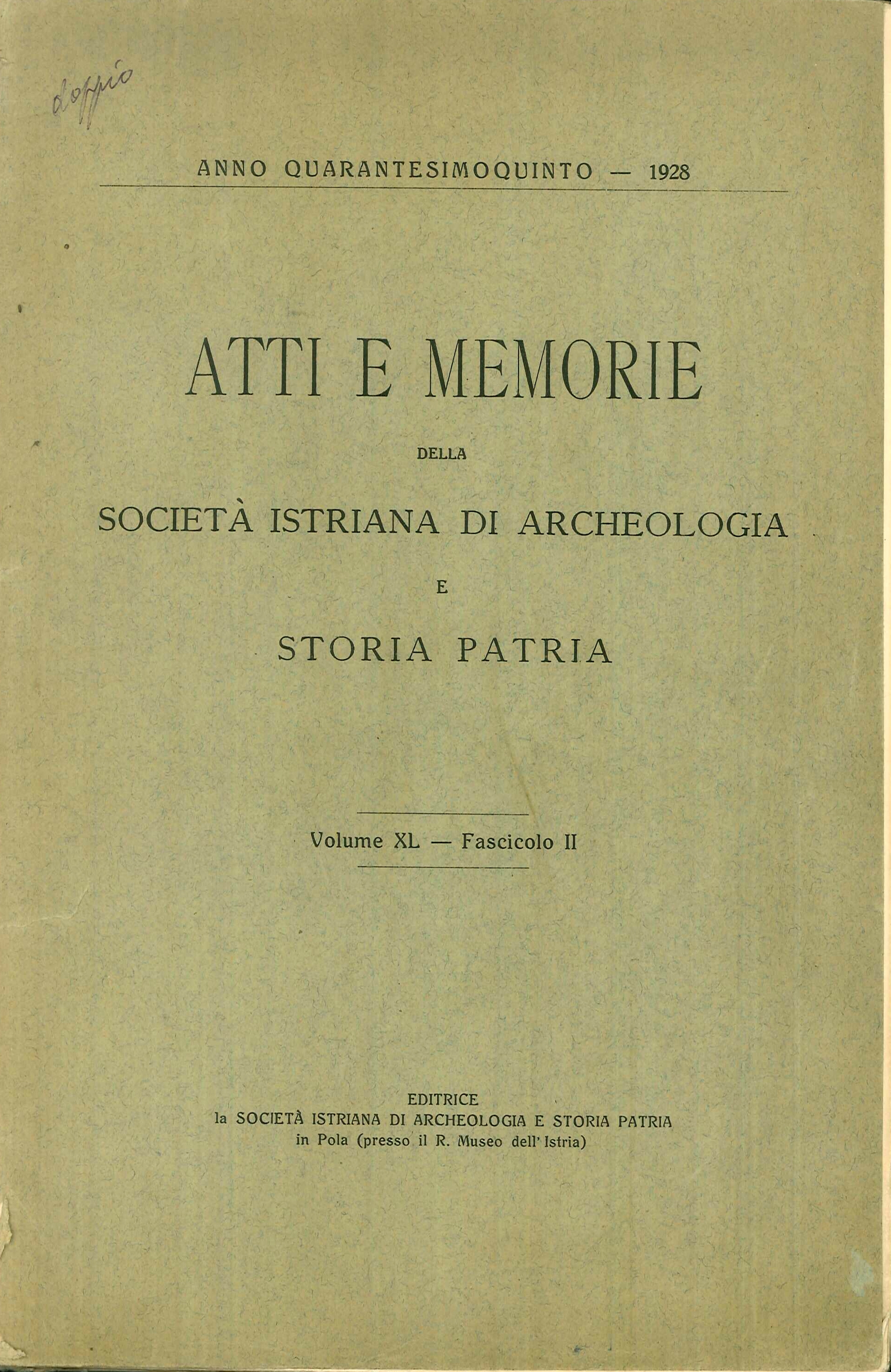 Atti e Memorie della Società Istriana di Archeologia e Storia Patria. Volume XL - fascicolo II. Atti e Memorie della Società Istriana di Archeologia e Storia Patria. Volume XL - fascicolo II.