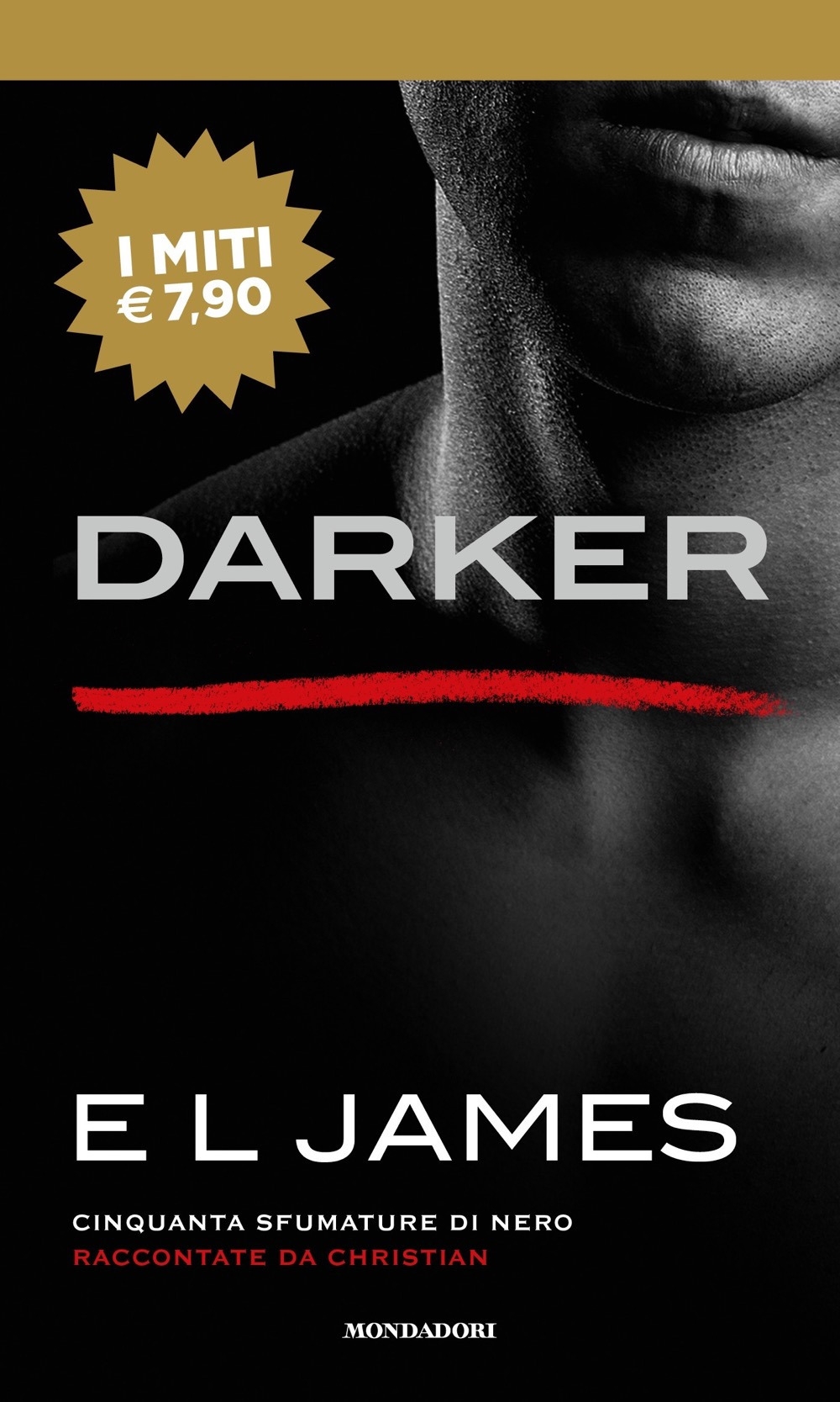 Darker. Cinquanta sfumature di nero raccontate da Christian Darker. Cinquanta sfumature di nero raccontate da Christian
