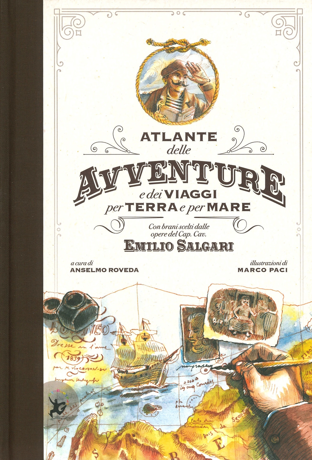 Atlante delle avventure e dei viaggi per terra e per mare. Con brani scelti dalle opere del Cap. Cav. Emilio Salgari. Ediz. a colori Atlante delle avventure e dei viaggi per terra e per mare. Con brani scelti dalle opere del Cap. Cav. Emilio Salgari. Ediz. a colori