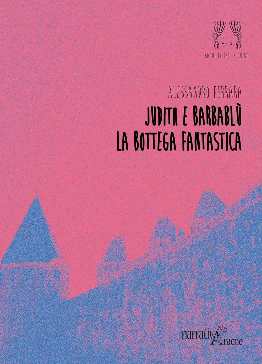 Judith e Barbablù. La Bottega Fantastica Judith e Barbablù. La Bottega Fantastica