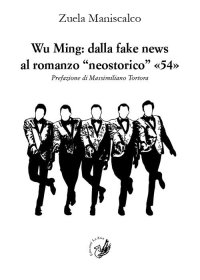 Wu Ming: dalla fake news al romanzo "neostorico" <54