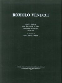 Romolo Venucci. Quindici Immagini della Citta' Vecchia di Fiume Da Linoleografie Originali Dell'Artista.
