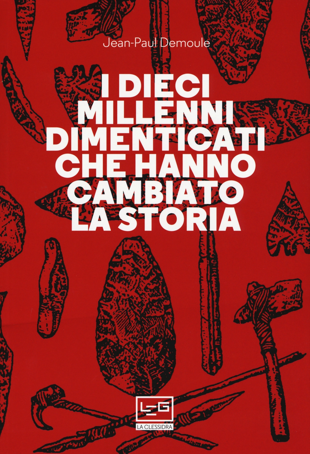 I dieci millenni dimenticati hanno cambiato la storia I dieci millenni dimenticati hanno cambiato la storia
