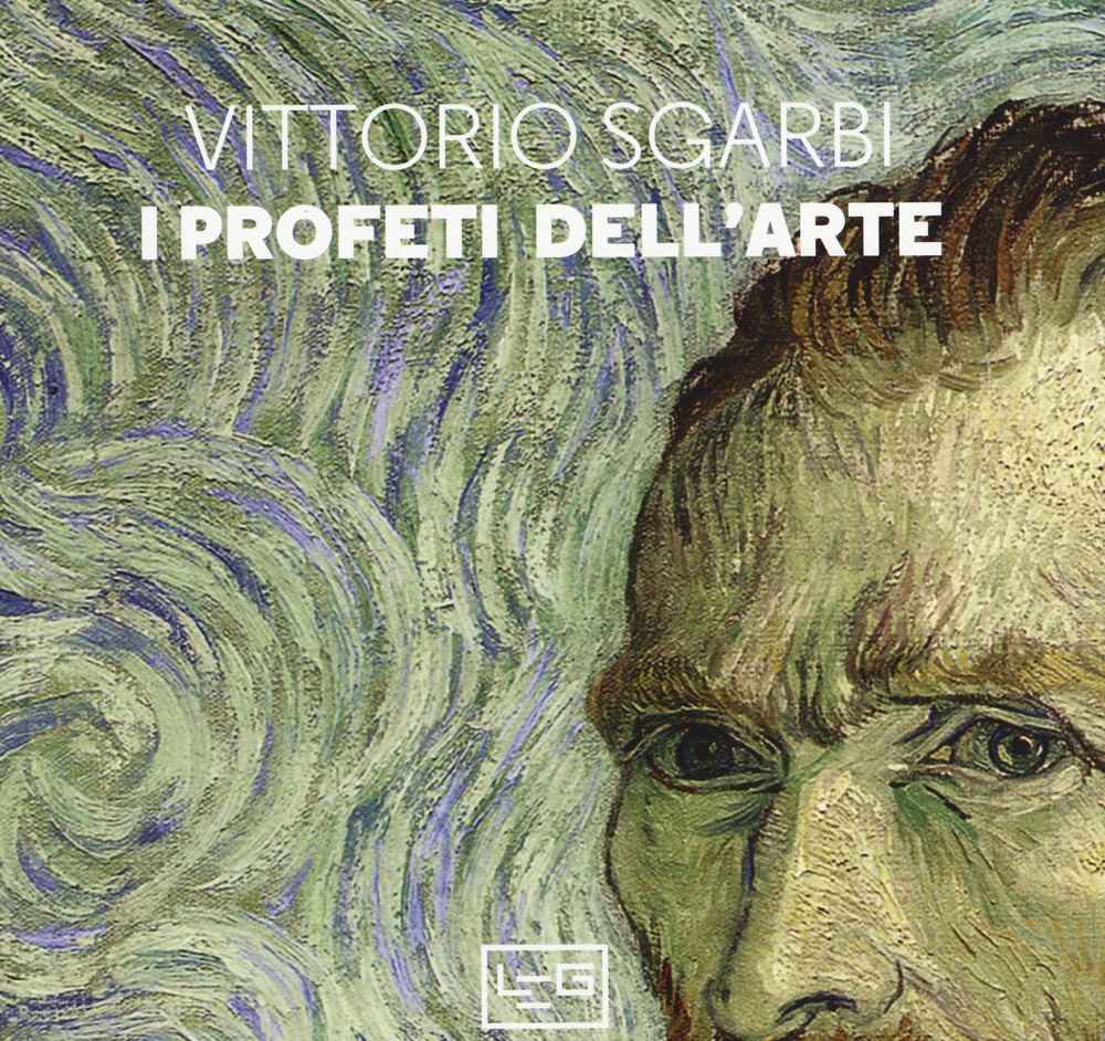 I profeti dell'arte. Ediz. illustrata I profeti dell'arte. Ediz. illustrata