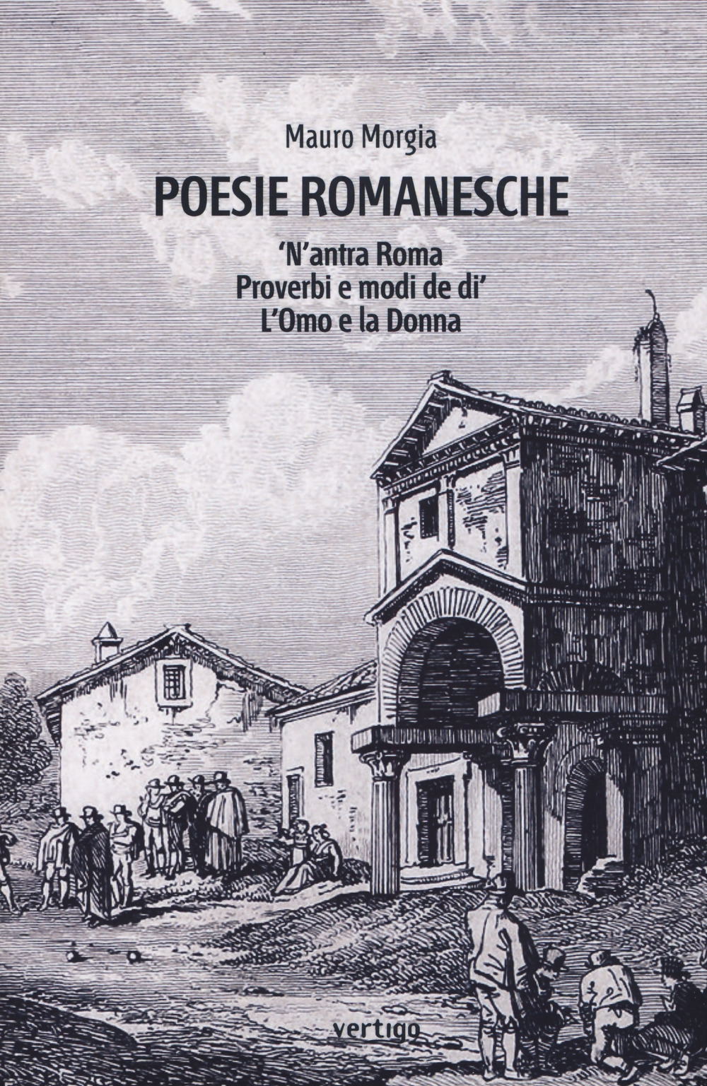 Poesie romanesche. 'N'antra Roma. Proverbi e modi de di'. L'Omo e la Donna Poesie romanesche. 'N'antra Roma. Proverbi e modi de di'. L'Omo e la Donna