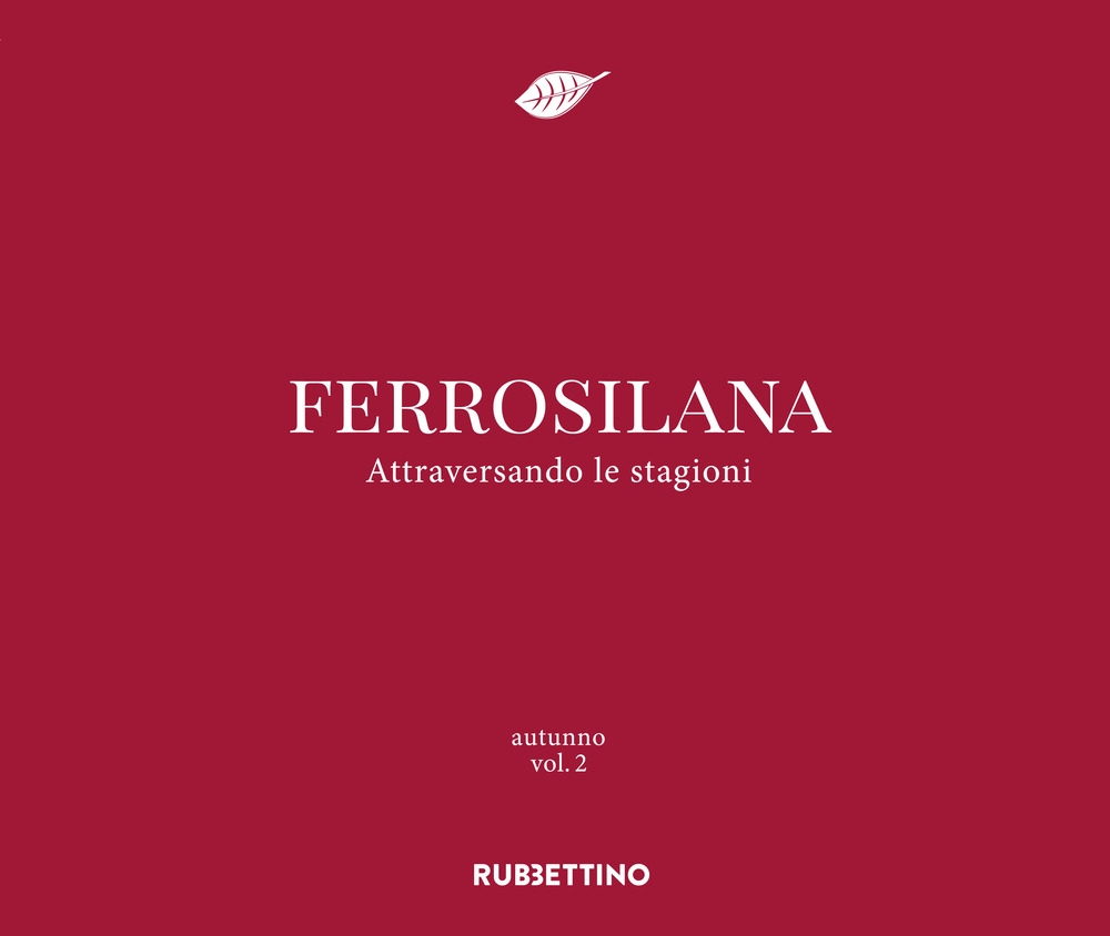 Ferrosilana. Attraversando le stagioni. Autunno Vol. 2 Ferrosilana. Attraversando le stagioni. Autunno Vol. 2