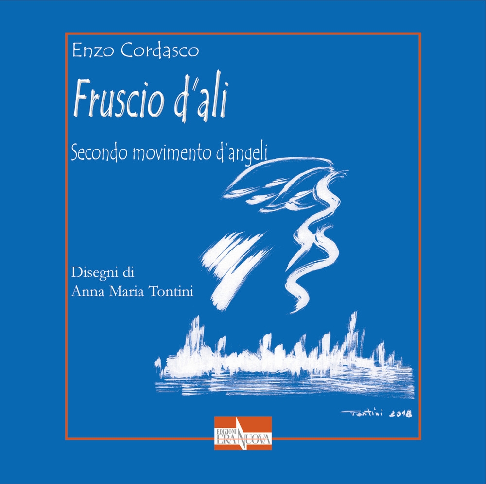 Fruscio d'ali. Secondo movimento d'angeli Fruscio d'ali. Secondo movimento d'angeli