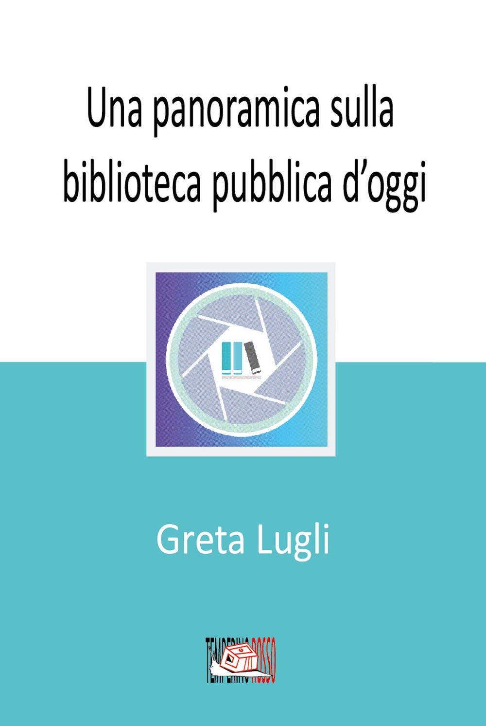 Una panoramica sulla biblioteca pubblica d'oggi Una panoramica sulla biblioteca pubblica d'oggi