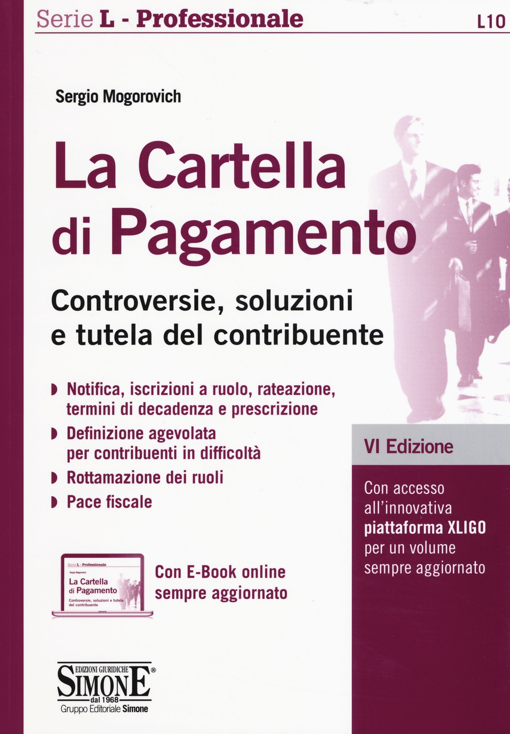 La cartella di pagamento. Controversie, soluzioni e tutela del contribuente. Con aggiornamento online La cartella di pagamento. Controversie, soluzioni e tutela del contribuente. Con aggiornamento online