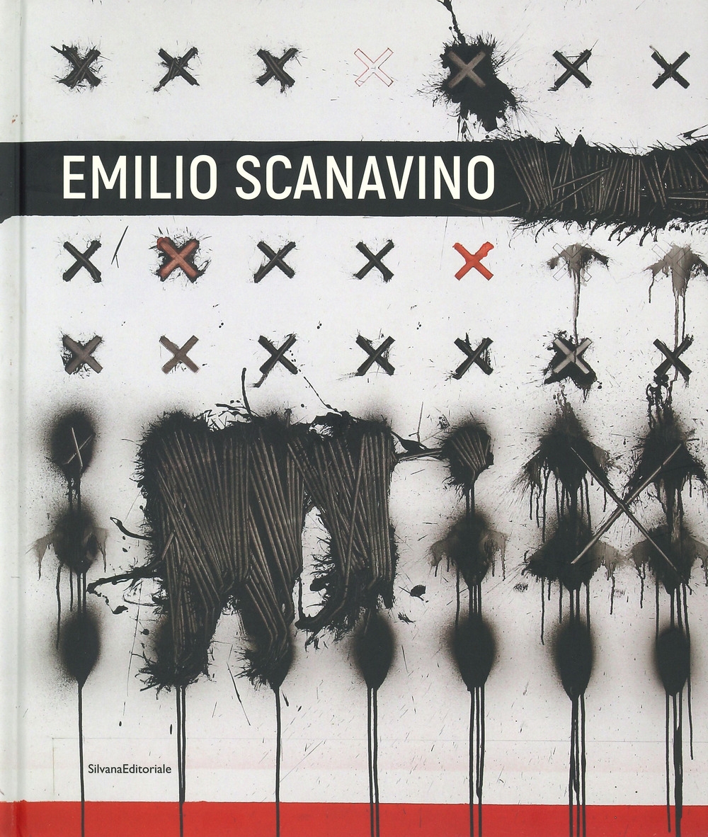 Emilio Scanavino. Come fuoco nella cenere. I grandi formati. Opere 1960-1980. Emilio Scanavino. Come fuoco nella cenere. I grandi formati. Opere 1960-1980.