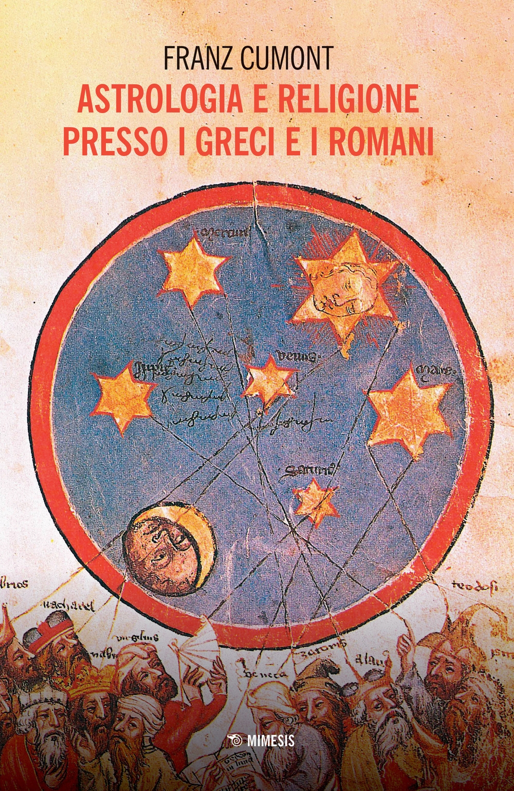 Astrologia e religione presso i greci e i romani. Il culto degli astri nel mondo antico Astrologia e religione presso i greci e i romani. Il culto degli astri nel mondo antico