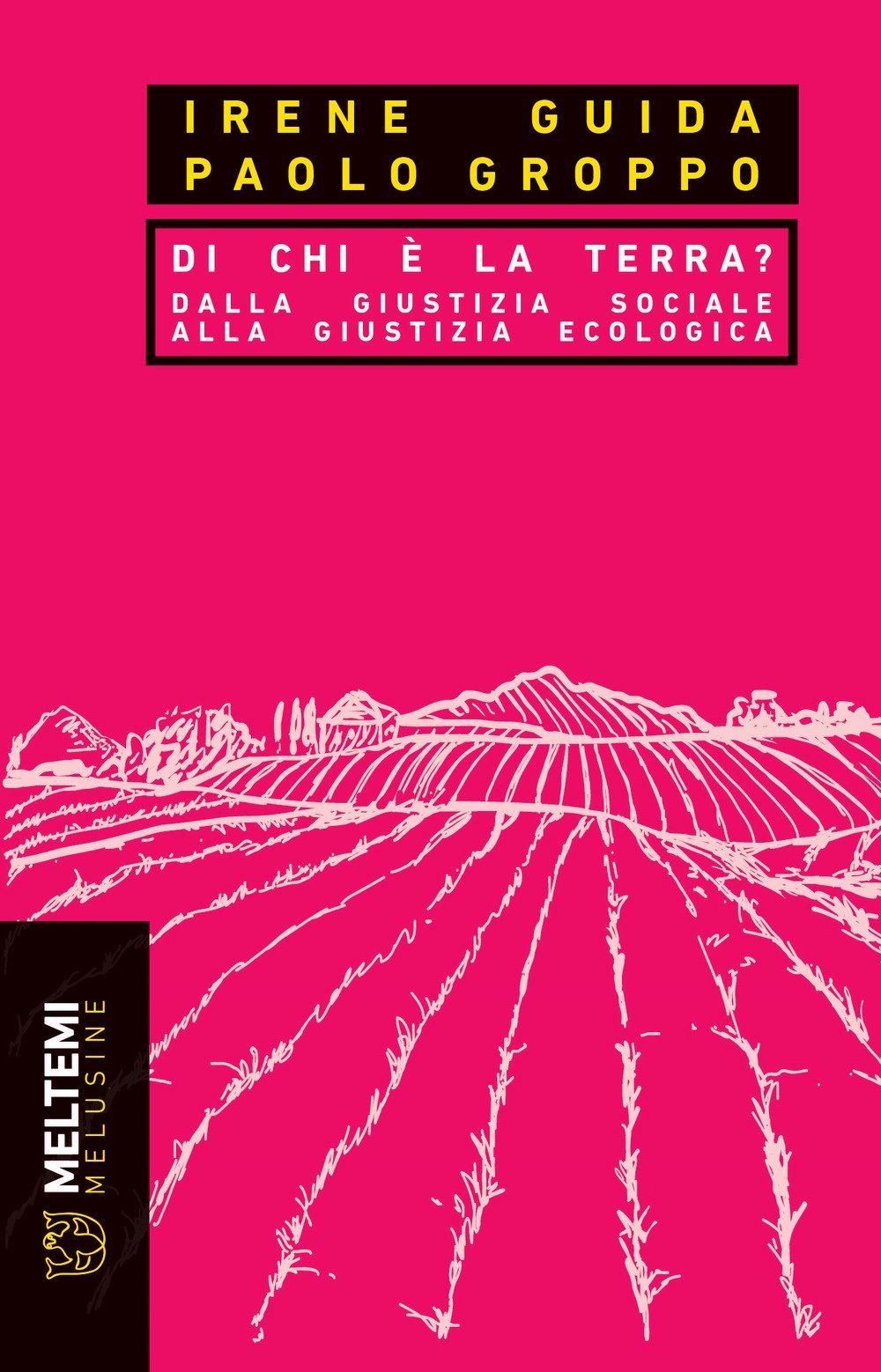 Di chi è la terra? Dalla giustizia sociale alla giustizia ecologica Di chi è la terra? Dalla giustizia sociale alla giustizia ecologica