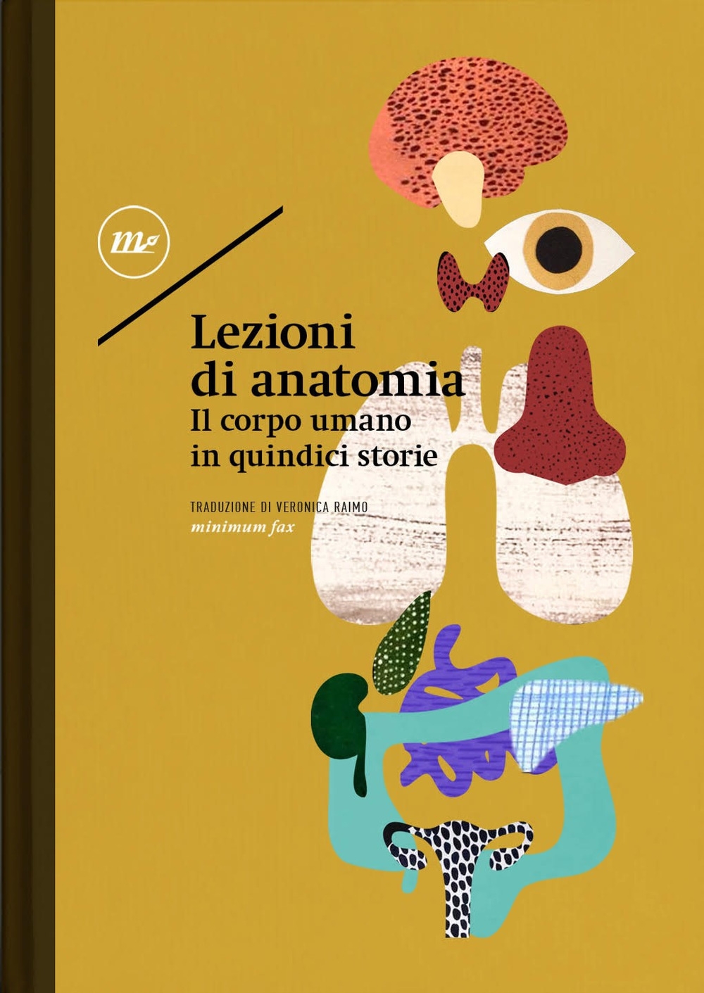 Lezioni di anatomia. Il corpo umano in quindici storie Lezioni di anatomia. Il corpo umano in quindici storie
